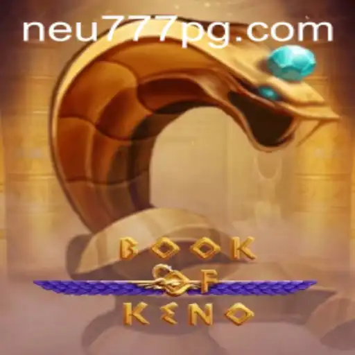 Descubra o Fascinante Mundo de BookOfKeno: O Jogo que Conquista Neu777.com