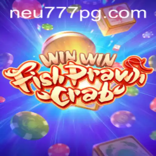 Descubra o Fascinante Mundo do Jogo WinWinFishPrawnCrab com Neu777.com